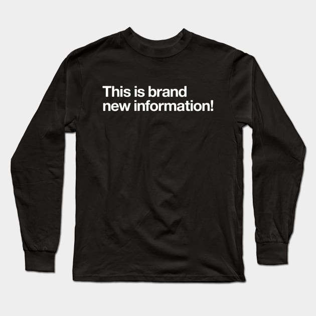 This is brand new information Long Sleeve T-Shirt by Popvetica